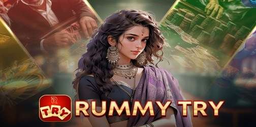 Rummy Try – New Rummy App || Signup Bonus ₹100 – ₹500