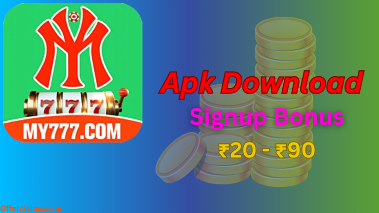 MY 777-Apk Download V1.0.1 || Get ₹20-₹90 Signup Bonus