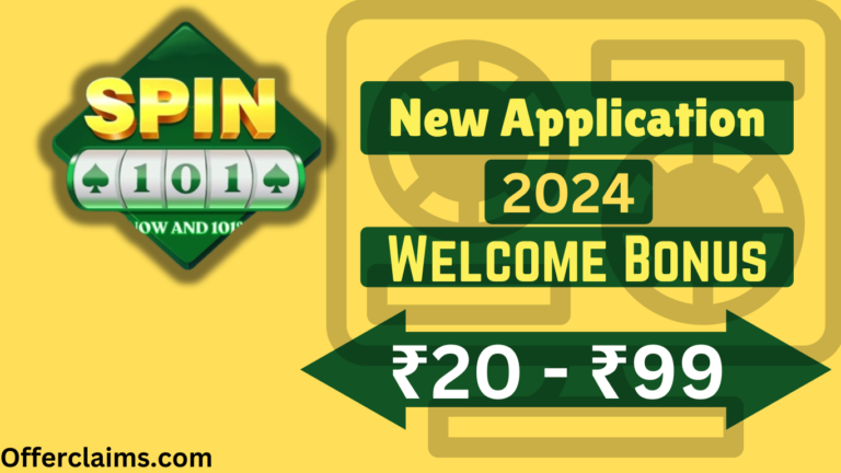Spin101 – New Application 2024 || Welcome Bonus ₹20-99