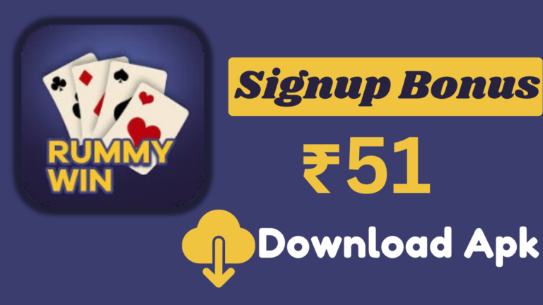 Rummy Win Apk | Sign up Bonus (₹51) | Min. Redeem ₹100/-
