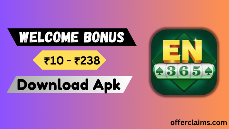 EN 365 – Apk Download || Get Upto ₹10 To ₹238 Signup Bonus