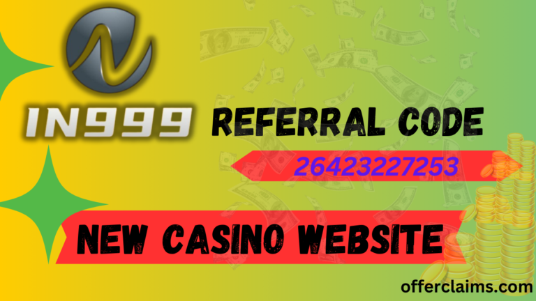 IN 999 – New Casino App || Referral Code “26423227253”