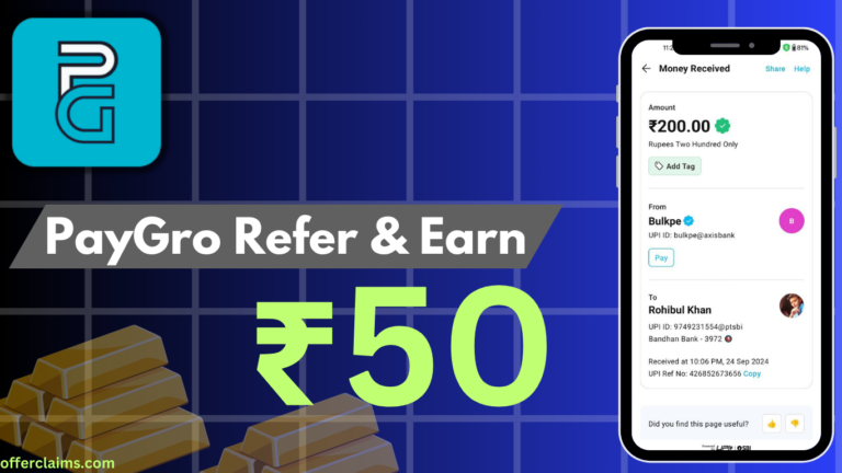 PayGro Refer & Earn || Per Referrals ₹50