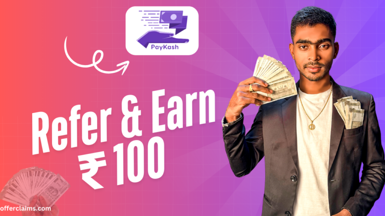 PayKash Referral Code (7X40E4H) – To Get Rs. 100