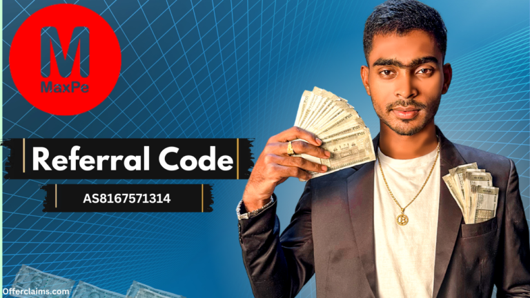 MaxPe Referral Code (AS8167571314) Get Rs.100 Referral Bonus