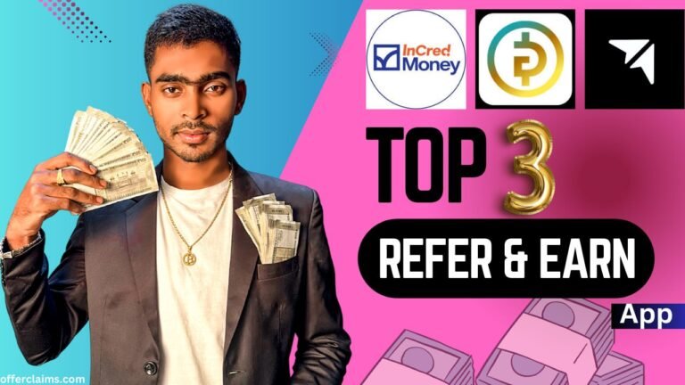 Top 3 Refer & Earn App – Earn Rewards Fast with Every Referral